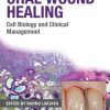 Oral Wound Healing: Cell Biology and Clinical Management (PDF)