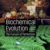 Biochemical Evolution: The Pursuit of Perfection, 2nd Edition (PDF)