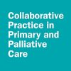 Collaborative Practice in Palliative Care (CAIPE Collaborative Practice Series) (PDF)