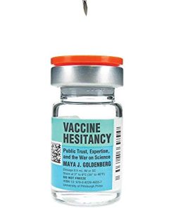 Vaccine Hesitancy: Public Trust, Expertise, and the War on Science (PDF)