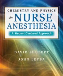 Chemistry and Physics for Nurse Anesthesia: A Student Centered Approach, 2nd Edition