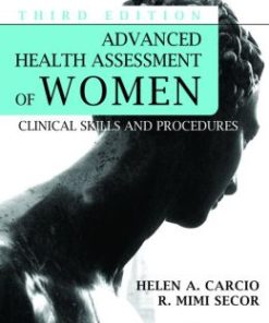 Advanced Health Assessment of Women, Third Edition: Clinical Skills and Procedures