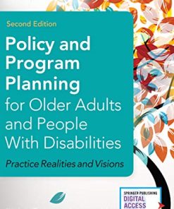 Policy and Program Planning for Older Adults and People with Disabilities: Practice Realities and Visions