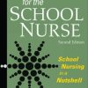 Fast Facts for the School Nurse, Second Edition: School Nursing in a Nutshell