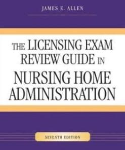 The Licensing Exam Review Guide in Nursing Home Administration, Seventh Edition