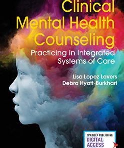 Clinical Mental Health Counseling: Practicing in Integrated Systems of Care (PDF)