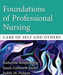 Foundations of Professional Nursing: Care of Self and Others