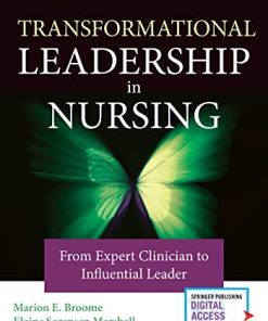 Transformational Leadership in Nursing: From Expert Clinician to Influential Leader (PDF)