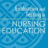 Evaluation and Testing in Nursing Education, Sixth Edition (PDF)