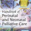 Handbook of Perinatal and Neonatal Palliative Care: A Guide for Nurses, Physicians, and Other Health Professionals (PDF)