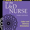 Fast Facts for the L&D Nurse: Labor and Delivery Orientation, 3rd Edition (PDF)