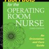 Fast Facts for the Operating Room Nurse, Third Edition (3rd ed.) : An Orientation and Care Guide (PDF)