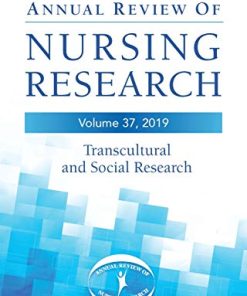 Annual Review of Nursing Research, Volume 37: Transcultural and Social Research (PDF)