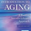 Introduction to Aging: A Positive, Interdisciplinary Approach, 2nd Edition (PDF)