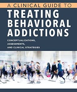 A Clinical Guide to Treating Behavioral Addictions (PDF)