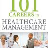 101 Careers in Healthcare Management, 2nd Edition (PDF)