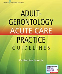 Adult-Gerontology Acute Care Practice Guidelines – Quick-Reference Gerontology Book for Nurse Practitioners (PDF)