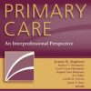 Primary Care, Second Edition: An Interprofessional Perspective