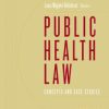 Public Health Law : Concepts and Case Studies (PDF)