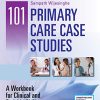 101 Primary Care Case Studies: A Workbook for Clinical and Bedside Skills (PDF)