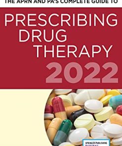 APRN and PA’s Complete Guide to Prescribing Drug Therapy 2022, 5th Edition (PDF)