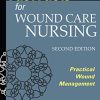 Fast Facts for Wound Care Nursing, Second Edition: Practical Wound Management, 2nd Edition (PDF)