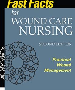 Fast Facts for Wound Care Nursing, Second Edition: Practical Wound Management, 2nd Edition (PDF)