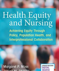 Health Equity and Nursing: Achieving Equity Through Policy, Population Health, and Interprofessional Collaboration (PDF)