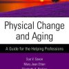 Physical Change and Aging, Sixth Edition: A Guide for the Helping Professions