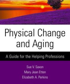 Physical Change and Aging, Sixth Edition: A Guide for the Helping Professions