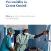 Negotiating Structural Vulnerability in Cancer Control (School for Advanced Research Advanced Seminar Series) (PDF)