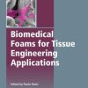 Biomedical Foams for Tissue Engineering Applications