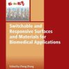 Switchable and Responsive Surfaces and Materials for Biomedical Applications