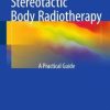 Stereotactic Body Radiotherapy: A Practical Guide (PDF)