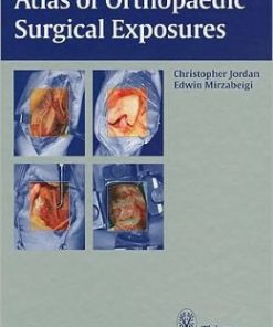 Atlas of Orthopaedic Surgical Exposures