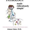 Pathology Made Ridiculously Simple (Medmaster Ridiculously Simple) (High Quality PDF)