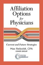 Affiliation Options for Physicians : Current and Future Strategies (AZW3)