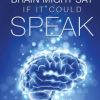 What Your Brain Might Say If It Could Speak (EPUB)