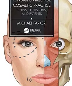 Fundamentals for Cosmetic Practice: Toxins, Fillers, Skin, and Patients (PDF)