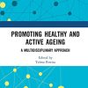 Promoting Healthy and Active Ageing: A Multidisciplinary Approach (PDF)