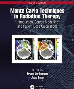 Monte Carlo Techniques in Radiation Therapy: Introduction, Source Modelling and Patient Dose Calculations (PDF)