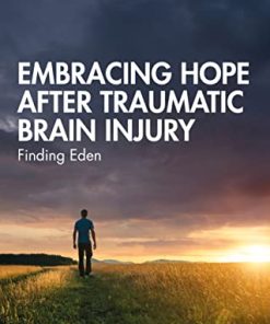 Embracing Hope After Traumatic Brain Injury (After Brain Injury: Survivor Stories) (PDF)