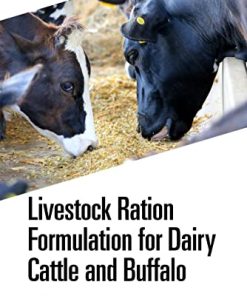 Livestock Ration Formulation for Dairy Cattle and Buffalo (PDF)