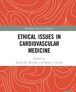 Ethical Issues in Cardiovascular Medicine (Routledge Annals of Bioethics) (PDF)