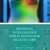 Artificial Intelligence Applications for Health Care (PDF)