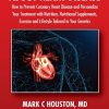 The Truth About Heart Disease: How to Prevent Coronary Heart Disease and Personalize Your Treatment with Nutrition, Nutritional Supplements, Exercise, and Lifestyle Tailored to Your Genetics (PDF)