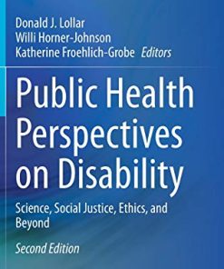 Public Health Perspectives on Disability: Science, Social Justice, Ethics, and Beyond, 2nd Edition (PDF)