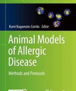 Animal Models of Allergic Disease: Methods and Protocols (Methods in Molecular Biology, 2223) (PDF)
