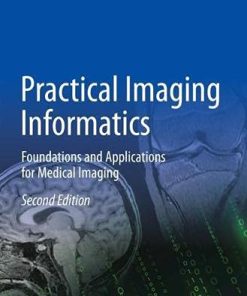 Practical Imaging Informatics: Foundations and Applications for Medical Imaging, 2nd Edition (PDF)