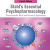 Stahl’s Essential Psychopharmacology: Neuroscientific Basis and Practical Applications